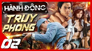 PHIM CỰC HAY | HÀNH ĐỘNG TRUY PHONG - TẬP 2 (Thuyết Minh) | SIÊU PHẨM PHIM KHÁNG NHẬT MỚI NHẤT 2023