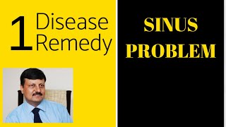 Sinus Problem One Disease One Remedy Dr. Ketan Shah - M.d. Homeopath