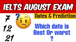 IELTS August Exam dates & prediction || August exam dates & prediction