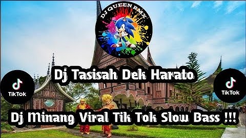 Dj Tasisah Dek Harato || Dj Minang Viral Tik Tok Slow Bass Terbaru 2023