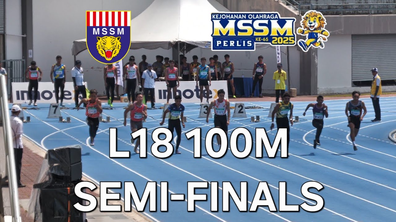L18 100 Separuh Akhir 1 2 3 4 Semi Final Kejohanan Olahraga MSSM 2025 Perlis