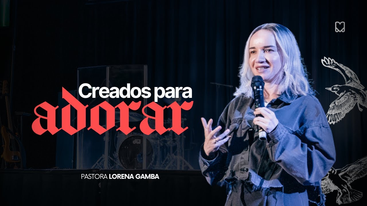 Creados para Adorar | Pastora Lorena Gamba | Mission Orlando 