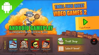 #708 // Troll Face Quest Video Games 2 MOD // Android Gameplay screenshot 2