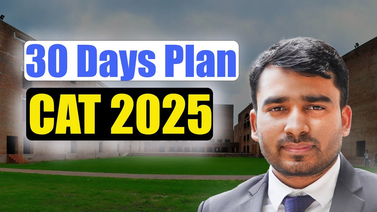 30 Days to CAT 2025 | One Month to CAT Exam