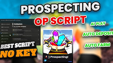 OP Prospecting Script *AUTOFARM, AUTO SELL & MORE* (NEW)AUTO BUY ITEMS & MORE! KEYLESS