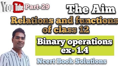 #Relations_and_functions #Binary_operation #class12 #AbhayAnand #TheAim #Ncert_book_solution
