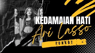 Download Lagu DJ KEDAMAIAN HATI - FUNKOT - ARI LASSO MP3