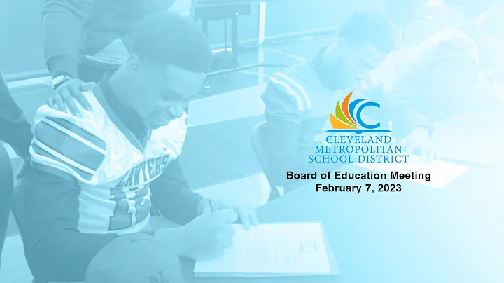 CMSD Board of Education Meeting - February 7, 2023