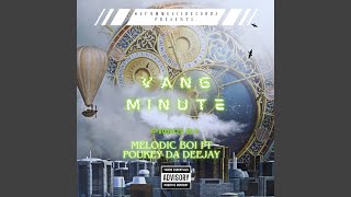 Vang Minute (Main Mix) (feat. Poukey Da DJ)