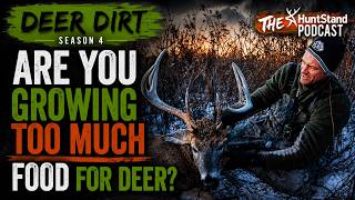 Are You Growing TOO MUCH Food for Deer | DEER DIRT with Bill Winke - #262
