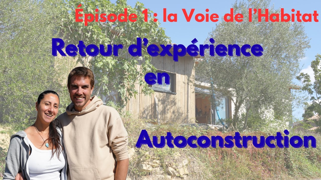 Autoconstruction d’une maison passive, astuces & retour d'expérience