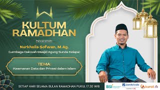 Kultum Ramadhan Nurkholis Sofwan Keamanan Data Dan Privasi Dalam Islam