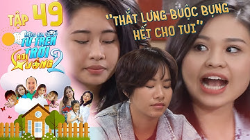 Những Đứa Con Từ Trên Trời Rơi Xuống 2 | Tập 49 | Việt Thi Hana lao đao vì bị ép THẮT LƯNG BUỘC BỤNG