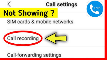 Truecaller Call Recording Not Showing Problem Solved
