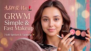 ASMR Ita💄 GRWM Simple & Fast Makeup | Soft Spoken & Tapping ✨