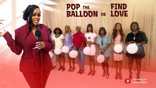 Episode 4 (Hunt Game 2.2 Ladies Edition) Pop the balloon or find Love | with Nons Miraj screenshot 5