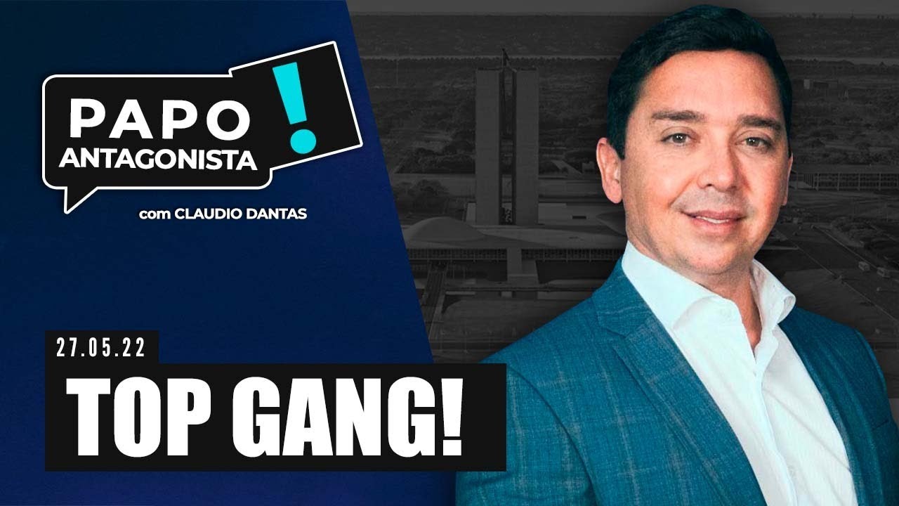 TOP GANG! – Papo Antagonista com Claudio Dantas