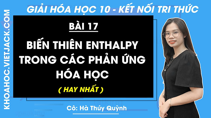 Giải bài tập hóa 10 câu 7 8 trang 163 năm 2024