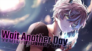 Nightcore - Wait Another Day