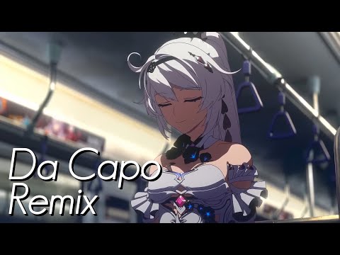 Da Capo (Jiutti's Remix) | Honkai Impact 3rd "Graduation Trip" song