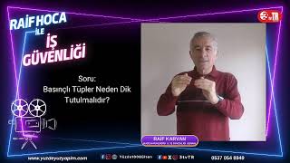 8. Bölüm Rai̇f Hoca İle İş Güvenli̇ği̇ Basinçli Tüpler