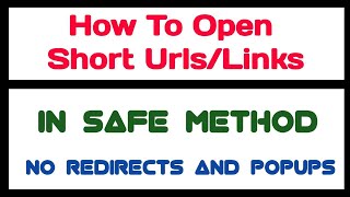 HOW TO OPEN SHORT LINKS | HOW TO OPEN SHORT URL LINKS WITHOUT REDIRECT | HOW TO OPEN SHORTEN URL |
