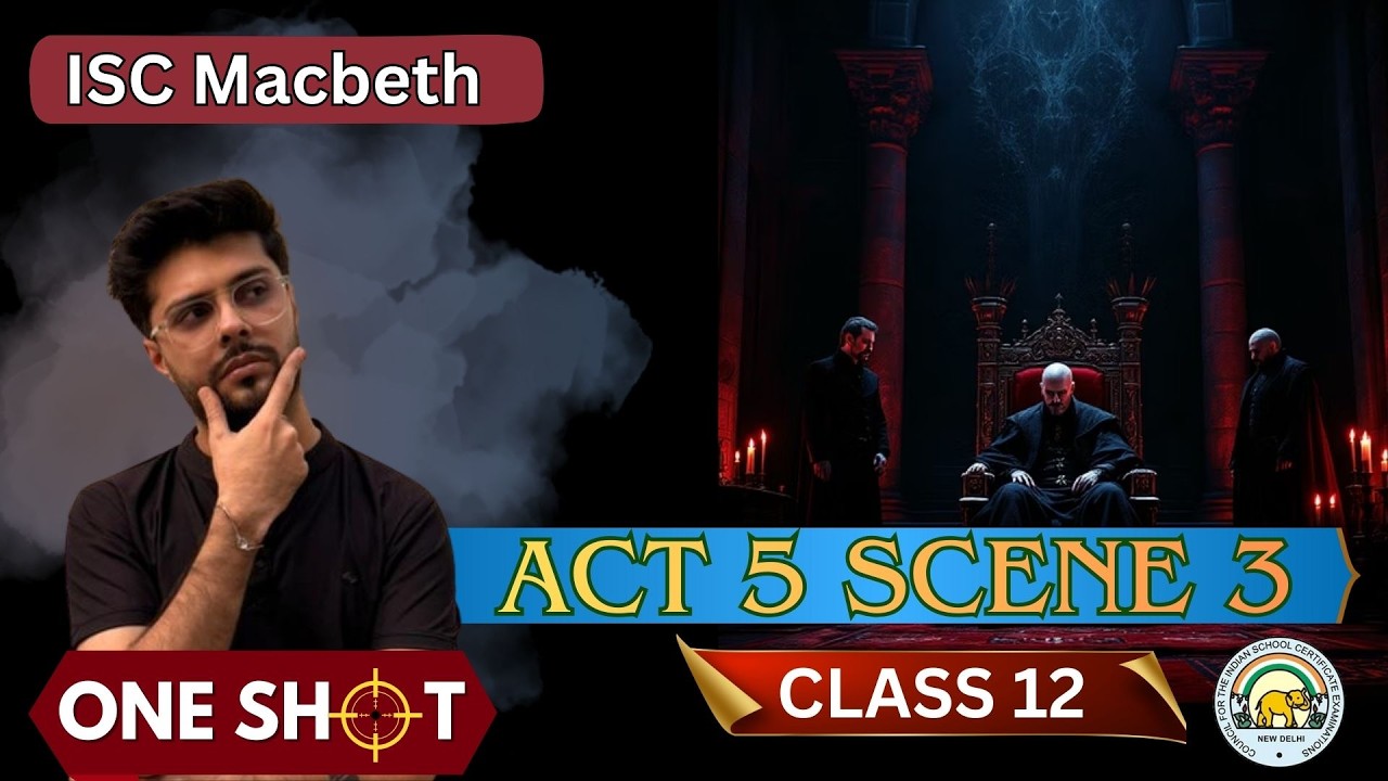 Macbeth Act 5 Scene 3 | One-shot | Revision | ISC | Boards 2026 - YouTube