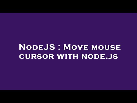 NodeJS : Move mouse cursor with node.js
