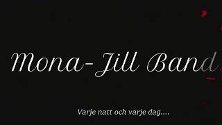 Mona-Jill Band - Varje Natt Och Varje Dag