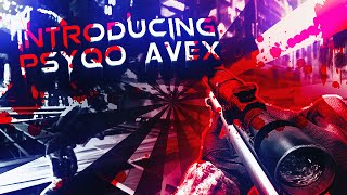 Introducing PsyQo Avex! (Multi-CoD)