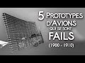 Présentation de 5 Prototypes d'Avions Ratés (1900 -1910)