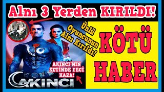 Akıncıda Dövüş Sahnesi Kötü Bitti Akıncının Setinde Feci Kaza Ünlü Oyuncunun Alnı Kırıldı