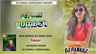De Na Re Number || New Nagpuri Dj Song 2023 || Singer Avinash Nayak || Dj Pankaj Sarnapara.....