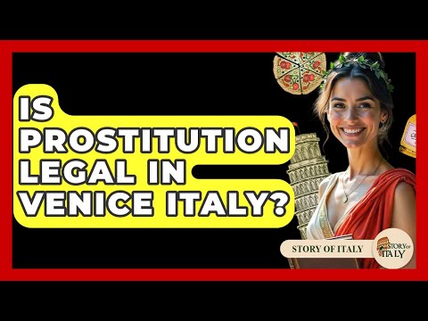 هل الدعارة قانونية في البندقية إيطاليا قصة إيطاليا 