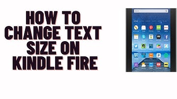 how to change text size on kindle fire,How to change font size on Kindle