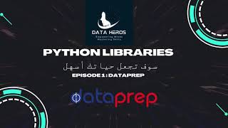 Python libraries  سوف تجعل حياتك أسهل EPISODE 1 : Dataprep part 1
