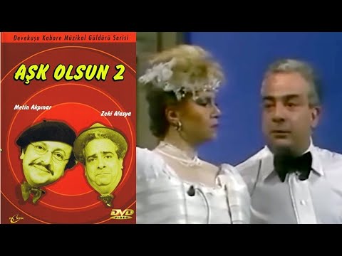 Aşk Olsun 2.Bölüm | Zeki Alasya Metin Akpınar Tiyatro Oyunu