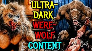 10 Ultra-Dark And Disturbing Werewolf Content Nobody Dares To Recommend