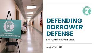 Defending Borrower Defense Webinar