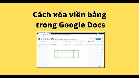Cách xóa viền bảng trong Google Docs
