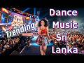 Trending Dance Music Sri Lanka | Party DJ music Video | නටමු යෙහෙළියේ