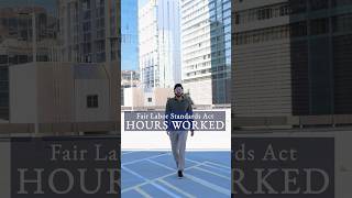 Fair Labor Standards Act: Hours Worked