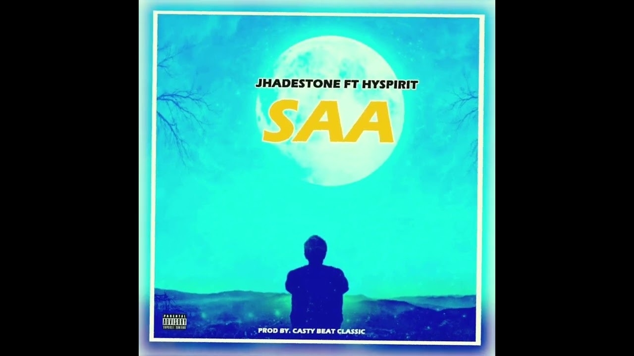 Jhade stone   Saa   ft   Hyspirit