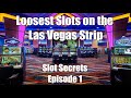Loosest Slots in Vegas - Slot Secrets - Episode 1 - YouTube
