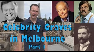 Celebrity Graves in MELBOURNE - Part 1