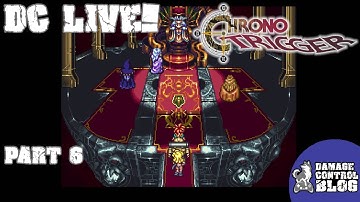DC Live! Chrono Trigger, Part 6