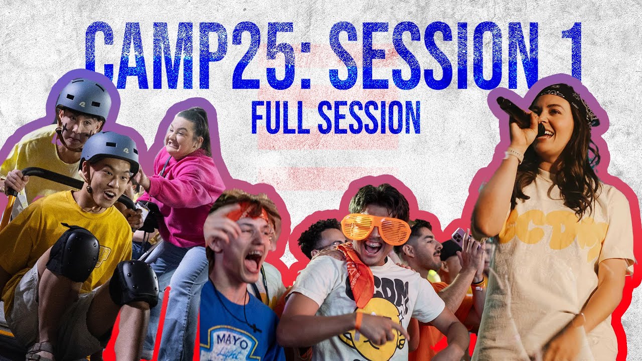 Session 1 (Full) // High School Camp 2025 - YouTube