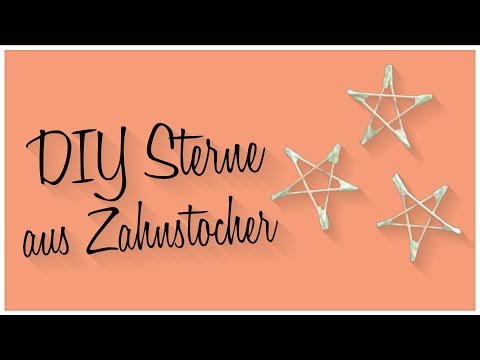DIY Weihnachtsdeko selber basteln: Sterne aus Zahnstocher