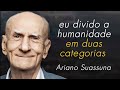 Eu divido a humanidade em duas categorias - Ariano Suassuna #arianosuassuna #humor