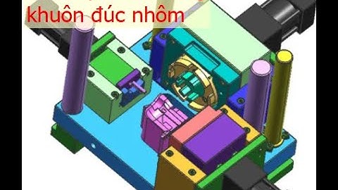 Thiết kế khuôn đúc áp lực nhôm ( pressure die casting) - Thiết kế XyLanh ( Cylinder)
